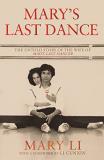 Mary Li Mary's Last Dance The Untold Story Of The Wife Of Mao's Last Dancer 