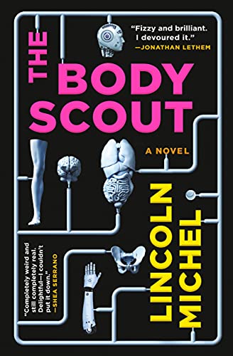 Lincoln Michel/The Body Scout