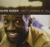 Alvin Queen I Ain't Looking At You 