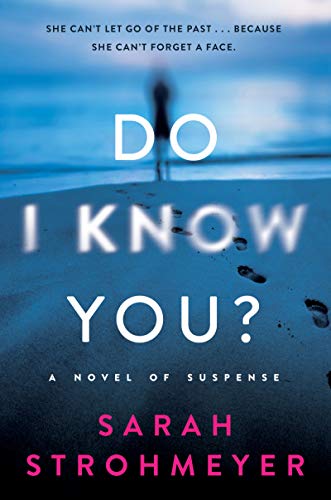 Sarah Strohmeyer/Do I Know You?@ A Novel of Suspense