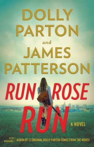Dolly Parton & James Patterson/Run, Rose, Run