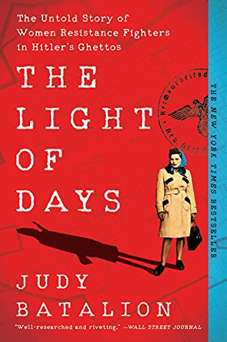 Judy Batalion/The Light of Days@The Untold Story of Women Resistance Fighters in Hitler's Ghettos