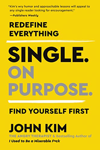 John Kim/Single on Purpose@Redefine Everything. Find Yourself First.