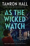 Tamron Hall As The Wicked Watch The First Jordan Manning Novel 