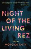Morgan Talty Night Of The Living Rez 