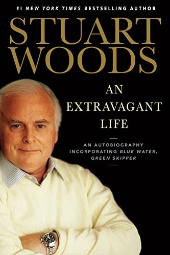 Stuart Woods An Extravagant Life An Autobiography Incorporating Blue Water Green 