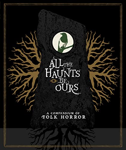 All The Haunts Be Ours A Compendium Of Folk Horror All The Haunts Be Ours A Compendium Of Folk Horror Blu Ray Nr 
