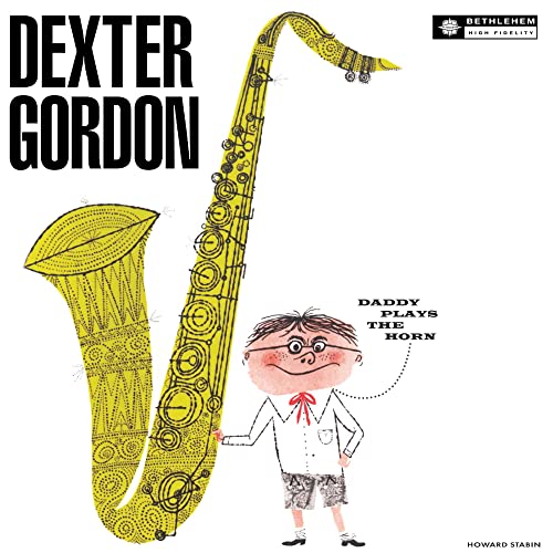 Dexter Gordon/Daddy Plays The Horn