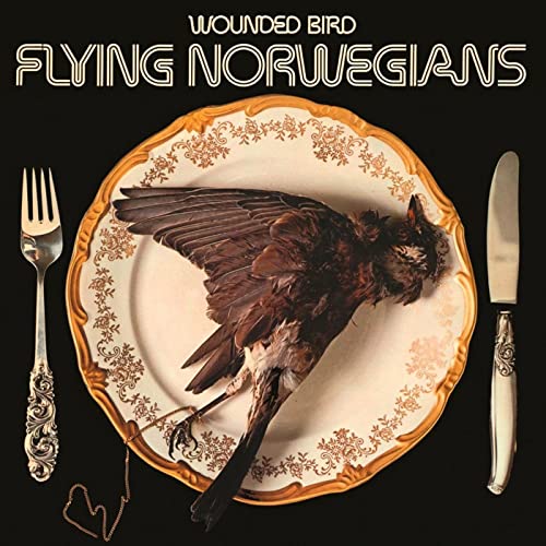 Flying Norwegians/Wounded Bird