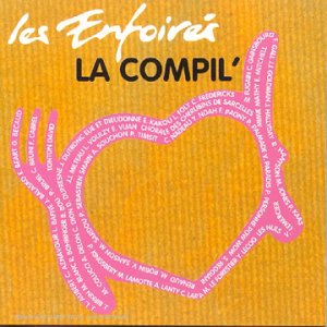 ENFOIRES/Les Enfoires: La Compil