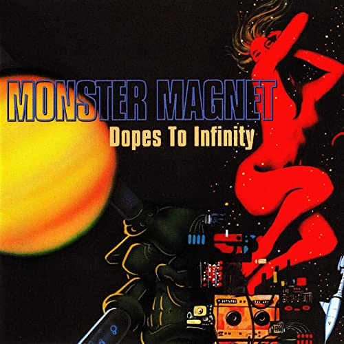Monster Magnet/Dopes To Infinity