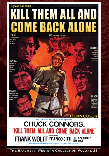 Chuck Connors Frank Wolff Ken Wood Enzo G. Castell/Kill Them All & Come Back Alone