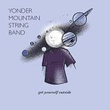 Yonder Mountain String Band Get Yourself Outside 
