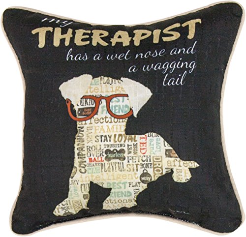 Pillow, My Therapist has a Wet Nose and a Wagging Tail