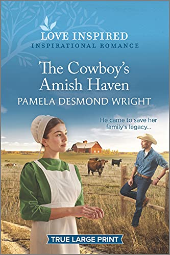 Pamela Desmond Wright/The Cowboy's Amish Haven@ An Uplifting Inspirational Romance@LARGE PRINT