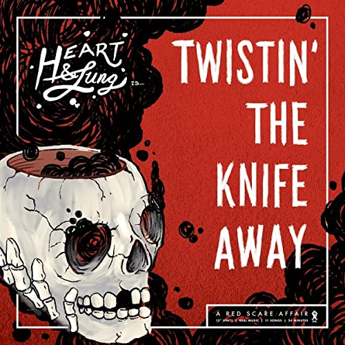 Heart & Lung/Twistin' The Knife Away