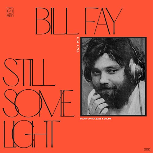 Bill Fay/Still Some Light: Part 1@2lp, Black Vinyl