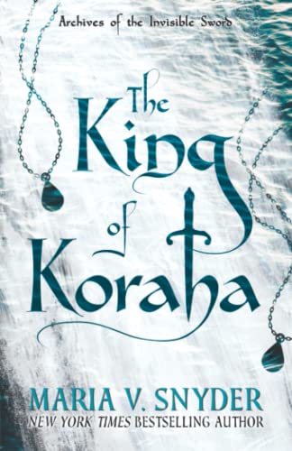 Maria V. Snyder/The King Of Koraha (Archives Of The Invisible Swor