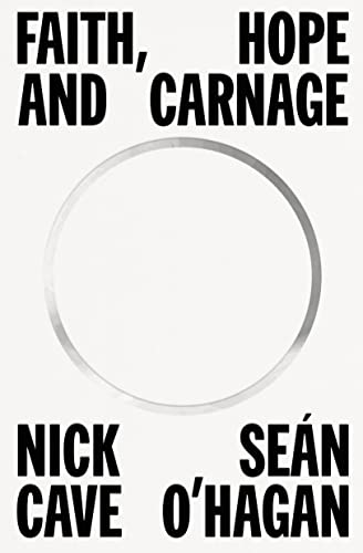 Nick Cave/Faith, Hope and Carnage