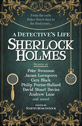 Martin Rosenstock Sherlock Holmes A Detective's Life 