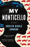 Jocelyn Nicole Johnson My Monticello Fiction 