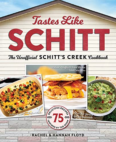 Rachel Floyd/Tastes Like Schitt@ The Unofficial Schitt's Creek Cookbook
