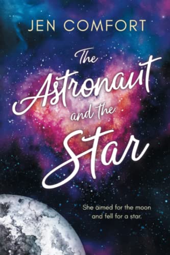 Jen Comfort/The Astronaut and the Star