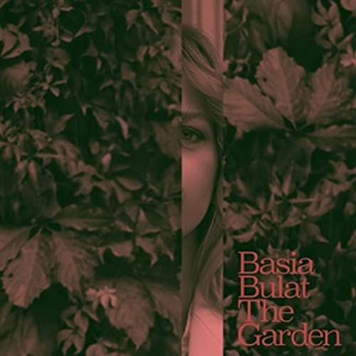 Basia Bulat/The Garden