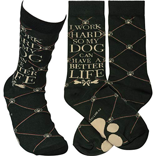 Primitives by Kathy Socks-I Work Hard So My Dog Can Have a Better Life