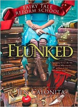 Jen Calonita/Flunked (Fairy Tale Reform School)