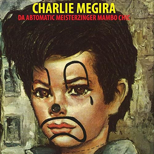 Megira,Charlie/The Abtomatic Miesterzinger Mambo Chic (Tri-Color Red/Black/Yellow vinyl)