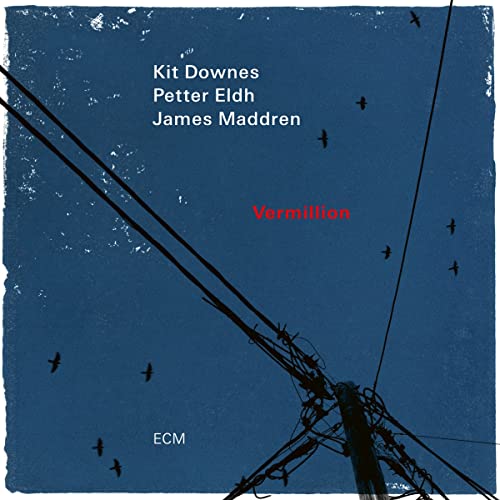 Kit Downes/Petter Eldh/James Maddren/Vermillion