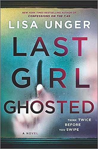 Lisa Unger/Last Girl Ghosted@Original