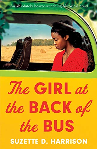 Suzette D. Harrison/The Girl at the Back of the Bus@ An absolutely heart-wrenching historical novel