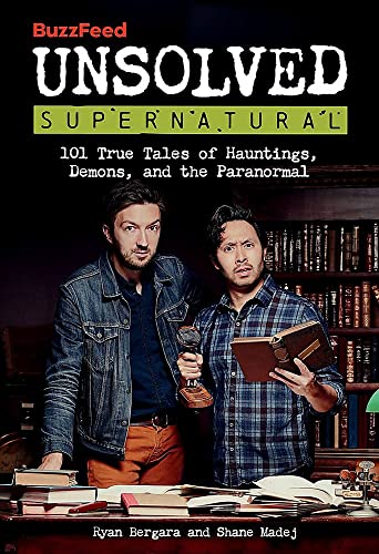 Ryan Bergara/Buzzfeed Unsolved Supernatural@101 True Tales of Hauntings, Demons, and the Paranormal