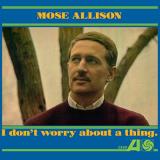 Mose Allison I Don't Worry About A Thing (gold Vinyl) 