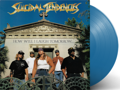 Suicidal Tendencies/How Will I Laugh Tomorrow When I Can't Even Smile Today@Blue Vinyl