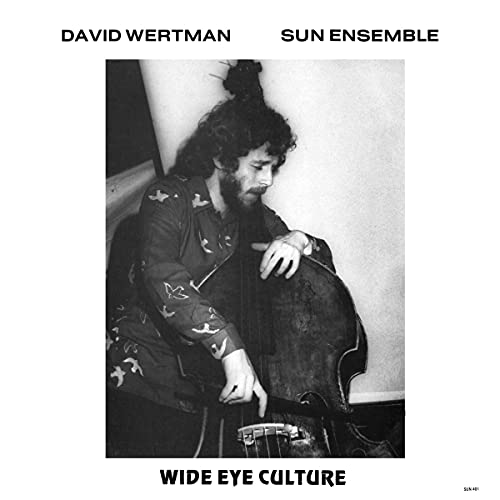David Wertman & Sun Ensemble/Wide Eye Culture - Deluxe Version