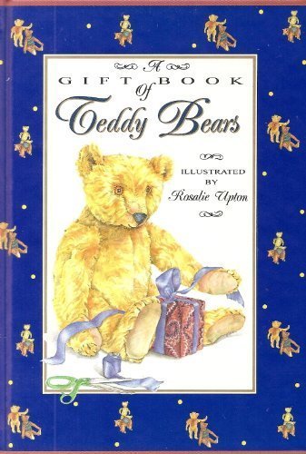 Rosalie Upton/Gift Book Of Teddy Bears
