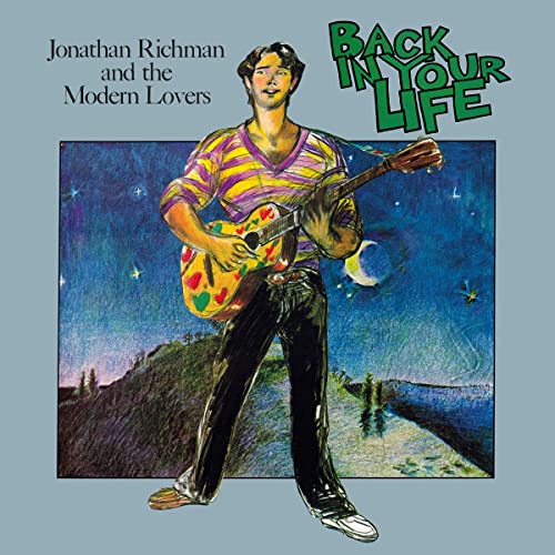 Jonathan Richman & The Modern Lovers Back In Your Life 180g 