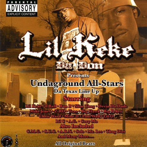 Lil' Keke/Undaground All-Stars: Texas Li@Explicit Version