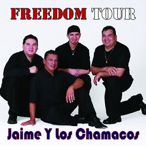 Jaime Y Los Chamacos/Freedom Tour 2008