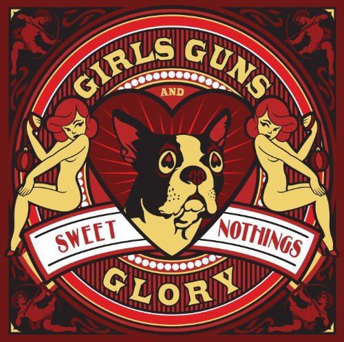 Girls Guns & Glory Sweet Nothings 