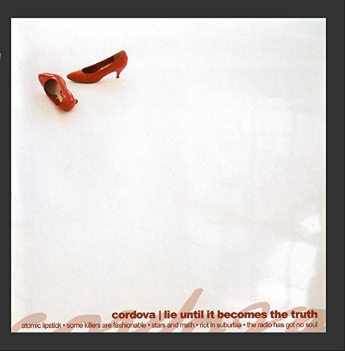 Cordova/Lie Until It Becomes The Truth