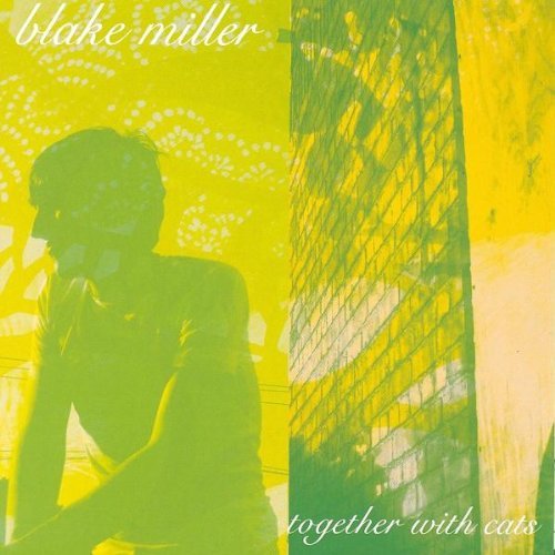Blake Miller/Together With Cats