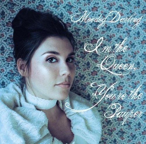 Moedog Darling/I'M The Queen You'Re The Paupe