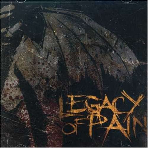 Legacy Of Pain Legacy Of Pain 