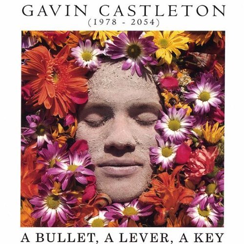 Gavin Castleton/Bullet A Lever A Key