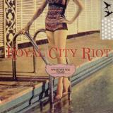 Royal City Riot Whatever You Please 