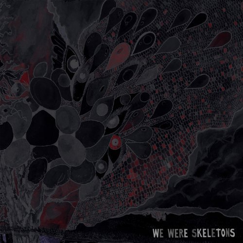 We Were Skeletons/We Were Skeletons